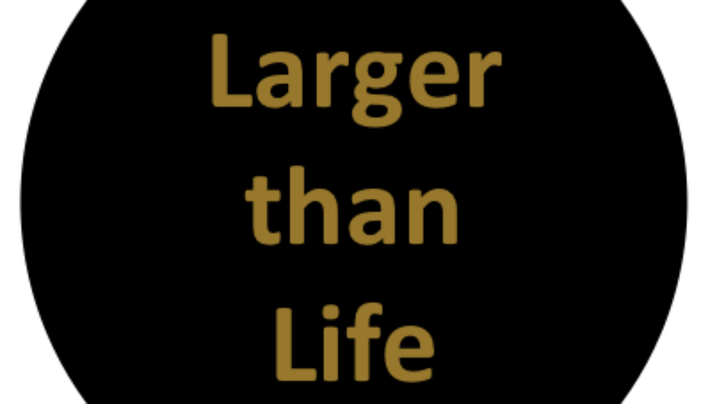 Larger_than_Life